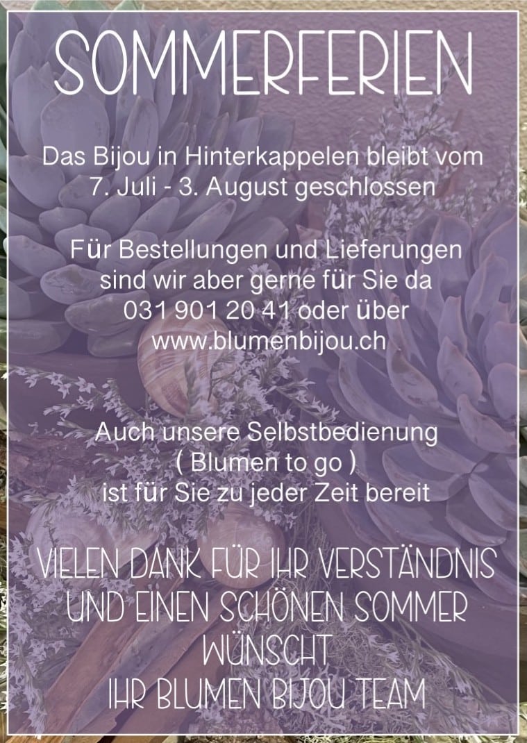 Sommerferien im Blumen Bijou Hinterkappelen